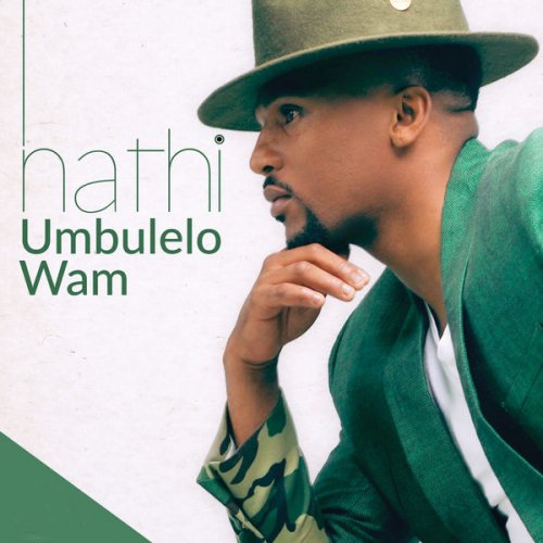 Umbulelo Wam by Nathi Mankayi | Album