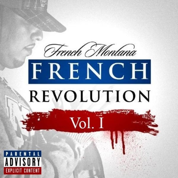 French Revolution Volume 1 by French Montana | Album