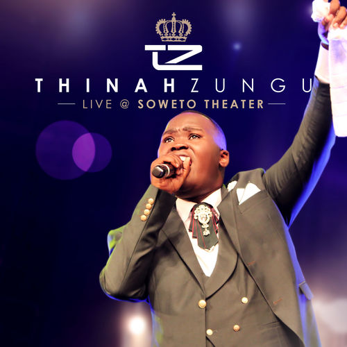Live At Soweto Theater by Thinah Zungu | Album