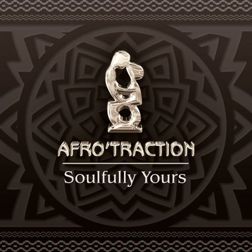 Soulfully Yours by Afrotraction | Album