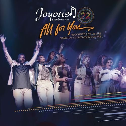 Joyous Celebration 22_All For You (Live)