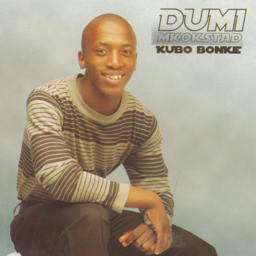 Kubo Bonke by Dumi Mkokstad | Album