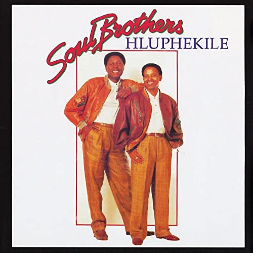 Hluphekile by Soul Brothers | Album