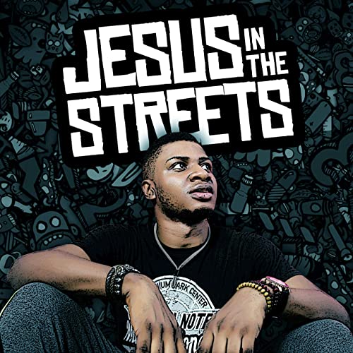 Jesus In The Streets by King David Tobi | Album