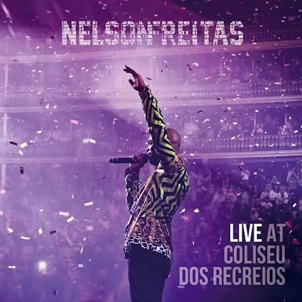 Live At Coliseu Dos Recreios by Nelson Freitas | Album