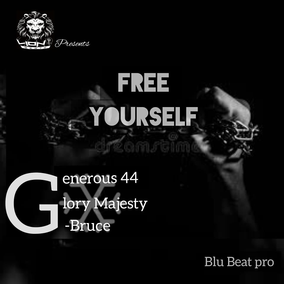 Free Your Self (Ft Generous 44 & G-Bruce)