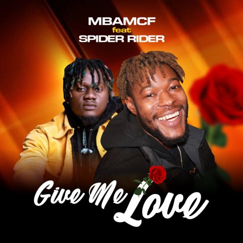 Give Me Love (Ft Spider Rider)