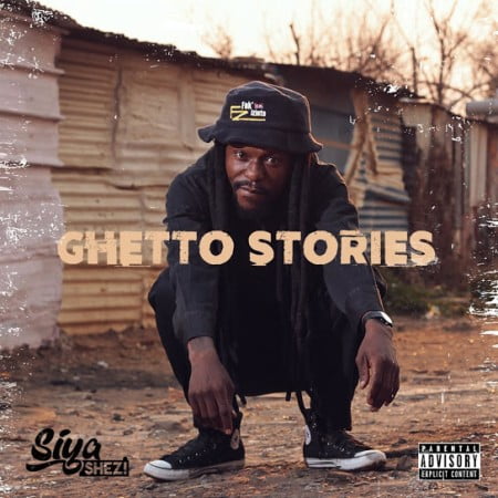 Ghetto Stories by Siya Shezi | Album