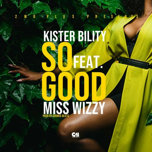 So Good (Ft Miss Wizzy)