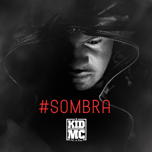 #Sombra by Kid Mc | Album