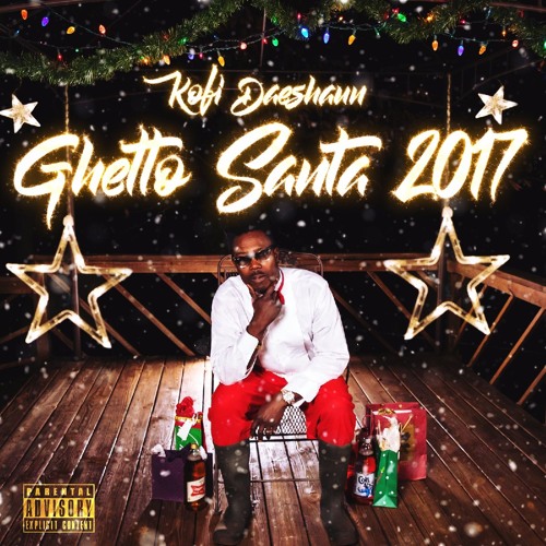 Ghetto Santa 2017 by Kofi Daeshaun | Album