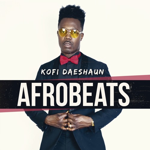 Afrobeats by Kofi Daeshaun | Album