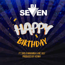 Happy Birthday (Ft Dj Seven, Mc Jully)