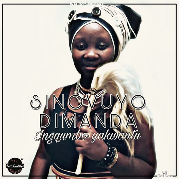 Ingqumbo Yakwantu by Sinovuyo Dimanda | Album