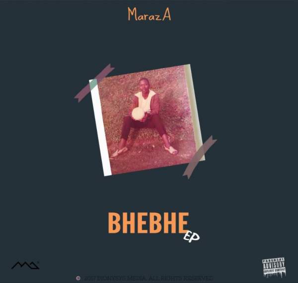 Bhebhe EP by Maraza | Album