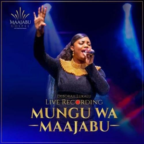 Mungu Wa Maajabu (Live) by Deborah Lukalu | Album