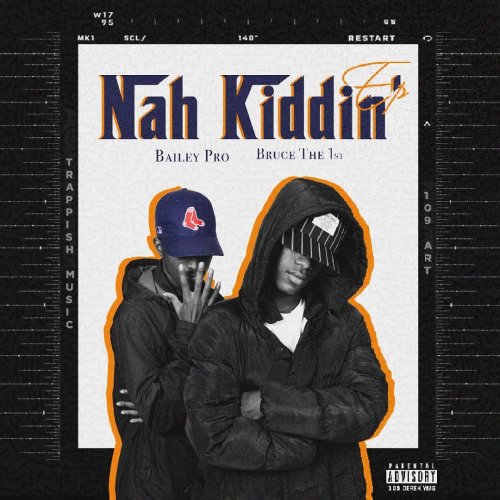 Nah Kiddin by Bruce The 1St | Album