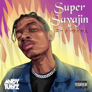 Super Sayajin by Andy Tunz | Album