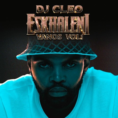 Eskhaleni Yanos, Vol. 1 by DJ Cleo | Album