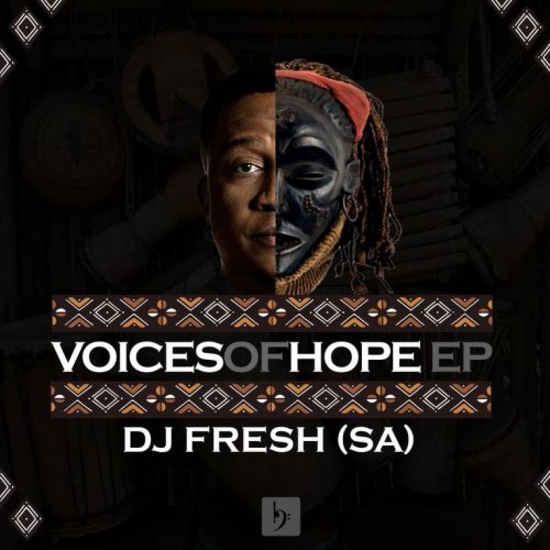 Voices Of Hope EP by DJ Fresh SA | Album