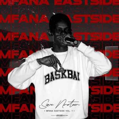 Mfana East Side Vol. 1 by Sizwe Nineteen | Album