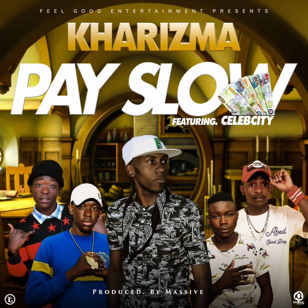 Pay Slow (Ft Celeb City)