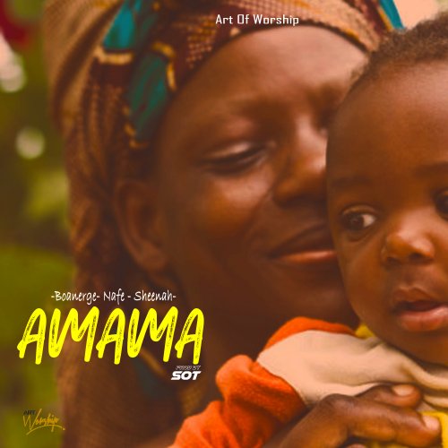 Amama (Ft Boanerge, Nafe)