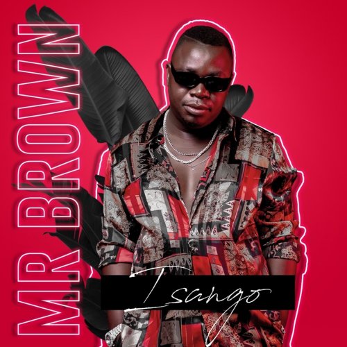 Isango (EP) by Mr Brown | Album