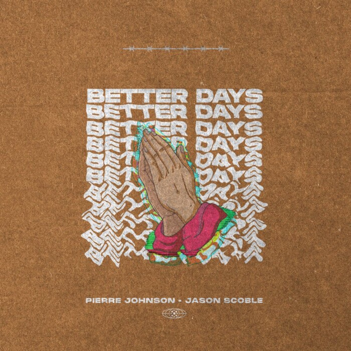 Better Days (Ft Jason Scoble)