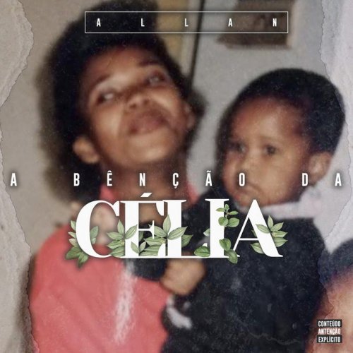 A Bênção da Célia by Allan | Album