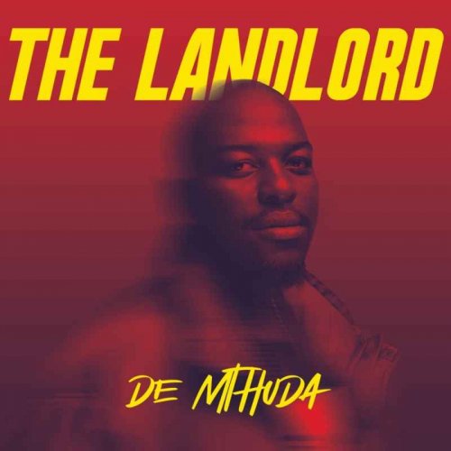 The Landlord by De Mthuda | Album