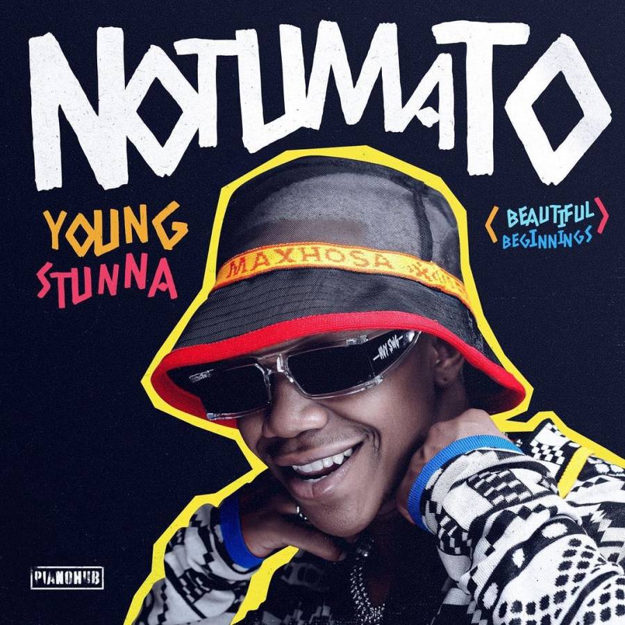 Notumato (Beautiful Beginnings) by Young Stunna | Album