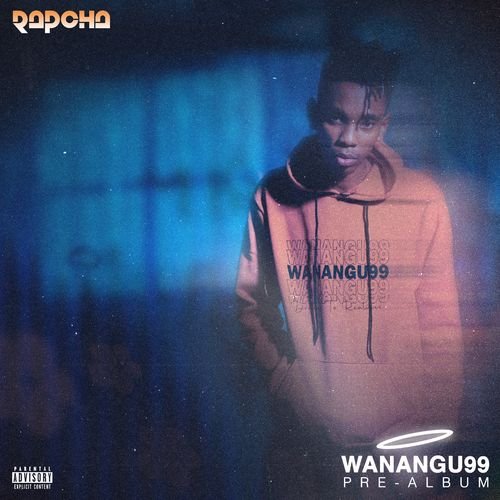 Wanangu 99 by Rapcha | Album