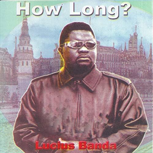 How Long by Lucius Banda | Album