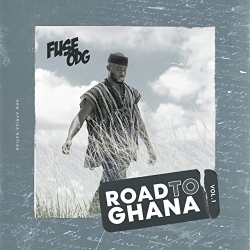 Road To Ghana, Vol.1 by Fuse ODG | Album