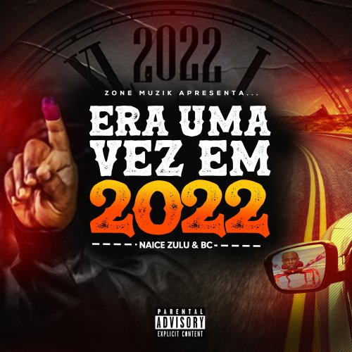 Era Uma Vez Em 2022 by Naice Zulu & BC | Album