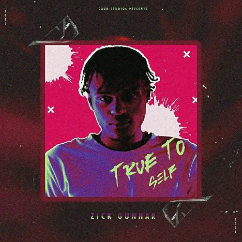 True to self by Zick Gunnar | Album