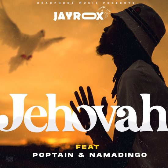 Jehovah Remix (Ft Poptain, Namadingo)