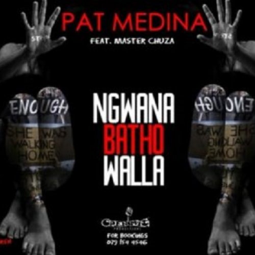 Ngwana Batho Walla (Ft Master Chuza)