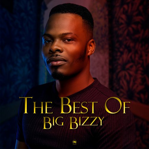 The Best Of Big Bizzy by Big Bizzy | Album