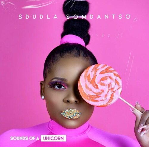 Sounds Of A Unicorn by Sdudla Somdantso | Album