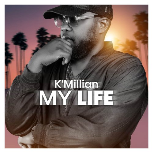 MY LIFE by KMillian | Album