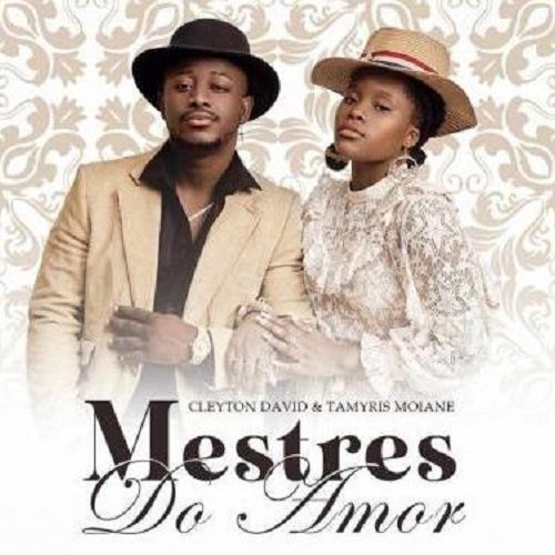 Mestres Do Amor by Cleyton David & Tamyris Moiane | Album