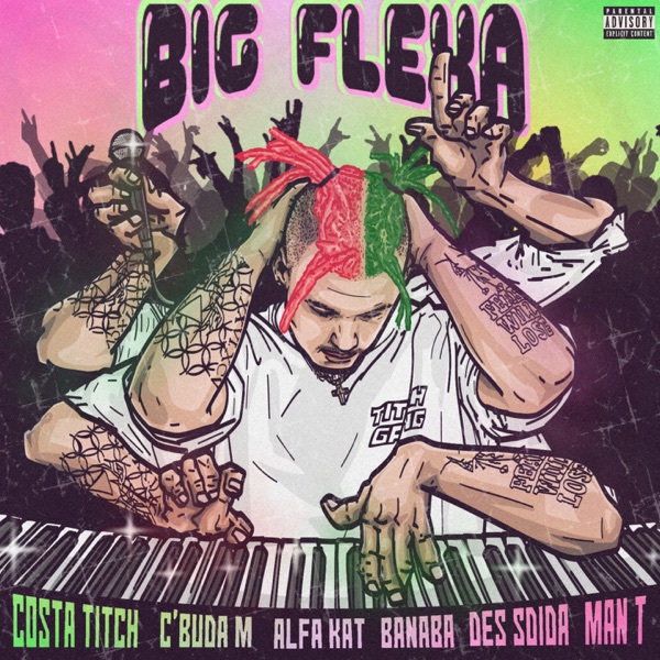 Big Flexa (Ft C’Buda, Alfa Kat, Banaba Des, Sdida, Man T)