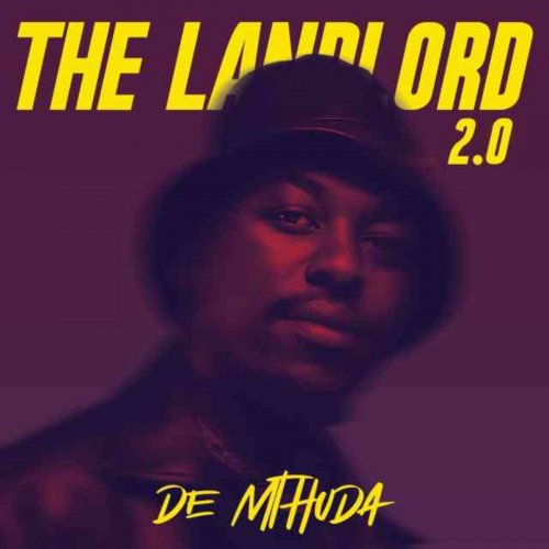The Landlord 2.0 by De Mthuda | Album