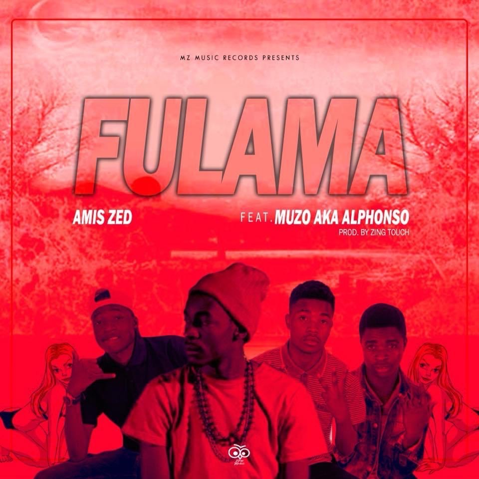 Fulama (Ft Muzo Aka Alphonso, MTrusB, Casy)