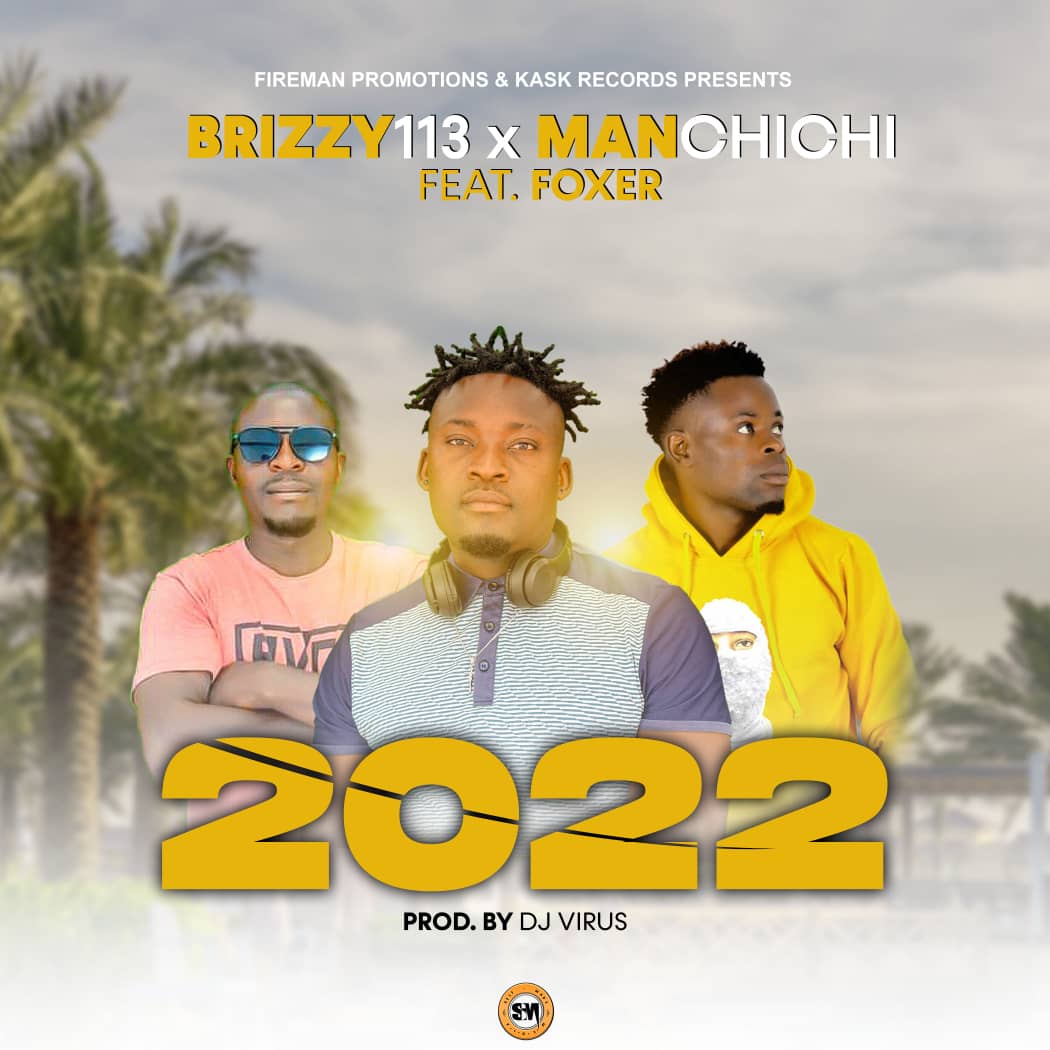 2022 (Ft Foxer, Man Chichi)