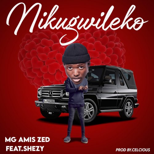 Nikugwileko  (Ft Shezy)