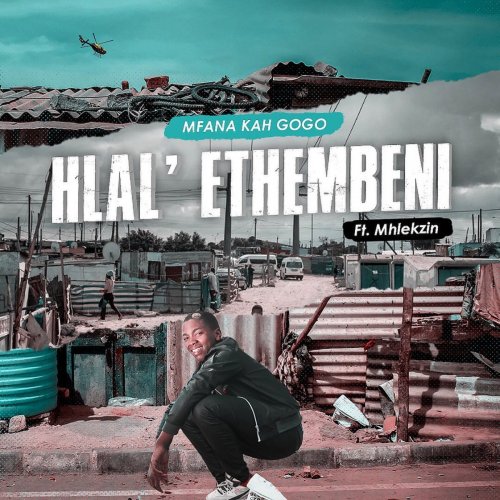 Hlal' Ethembeni (Ft Mhlekzin)