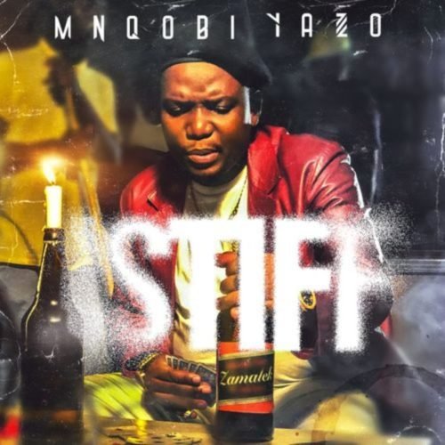 iStiff EP by Mnqobi Yazo | Album